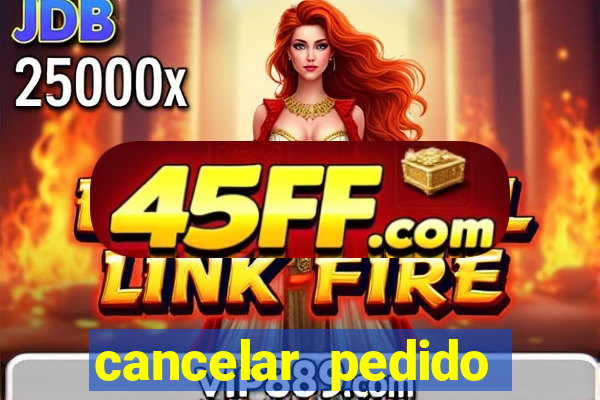 cancelar pedido casas bahia